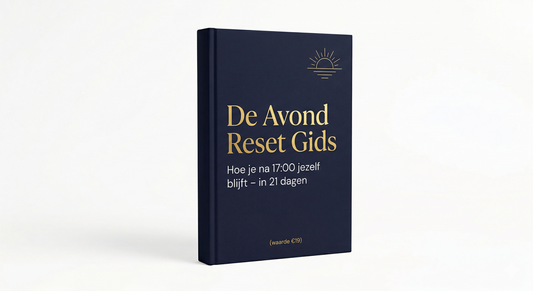 De Avond Reset Gids Hoe je na 17:00 jezelf blijft — in 21 dagen